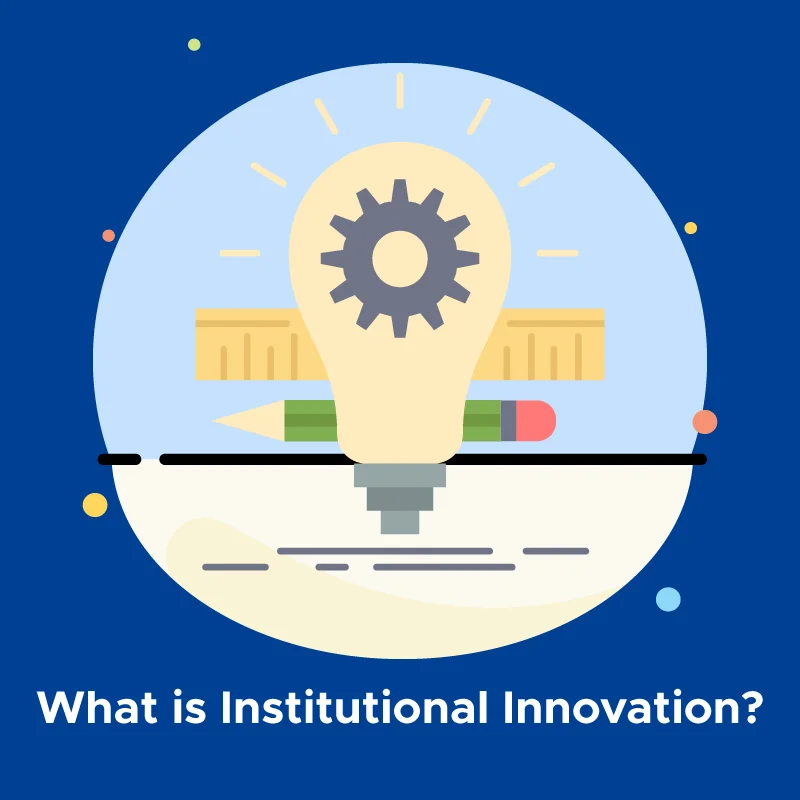 What is Institutional Innovation