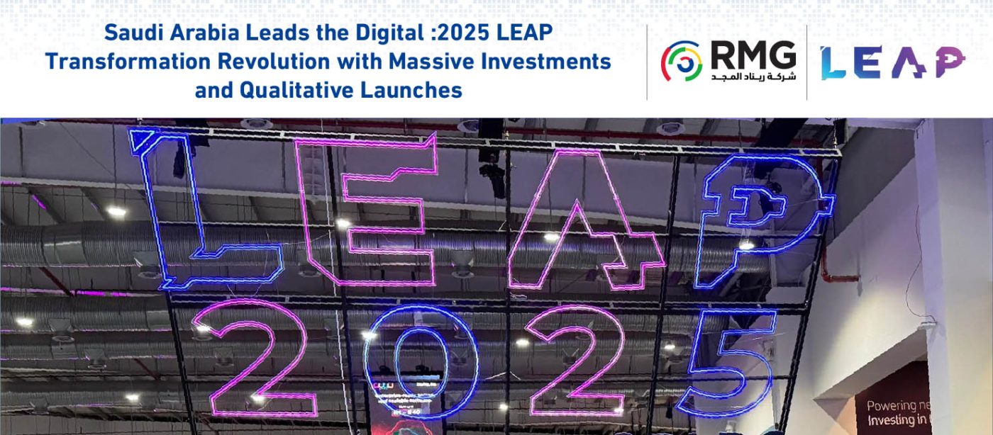 LEAP 2025: Saudi Arabia Leads the Digital Transformation Revolution with Massive Investments and Qualitative Launches 1 Artboard 2 copy 4 100