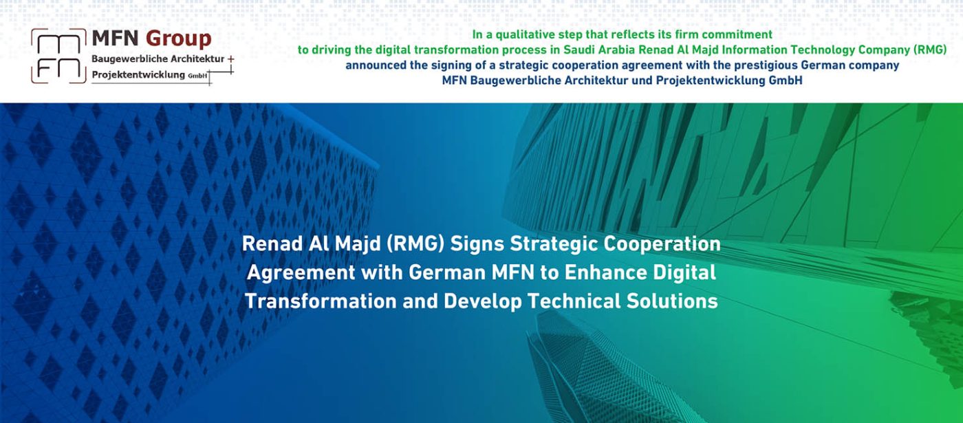 Renad Al Majd (RMG) Signs Strategic Cooperation Agreement with German MFN to Enhance Digital Transformation and Develop Technical Solutions 1 RMG SocialMedia news 19 Banner
