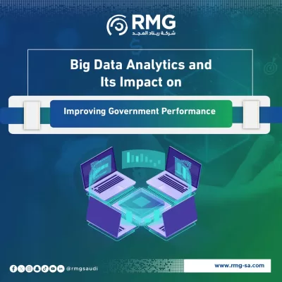 Big Data Analytics and Its Impact on Improving Government Performance