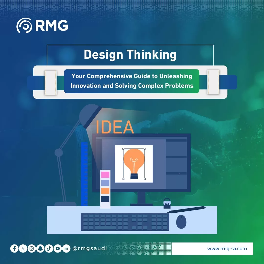 Design Thinking: Your Comprehensive Guide to Unleashing Innovation and Solving Complex Problems