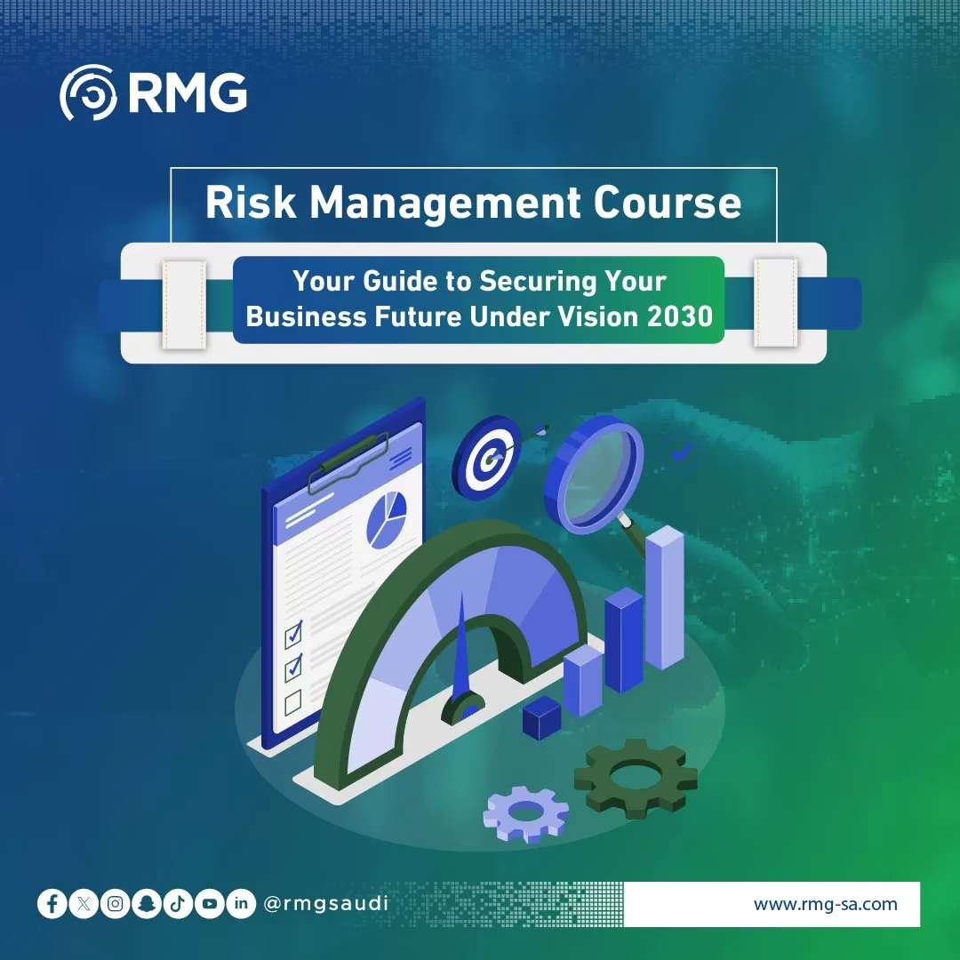 Risk Management Course: Your Guide to Securing Your Business Future Under Vision 2030