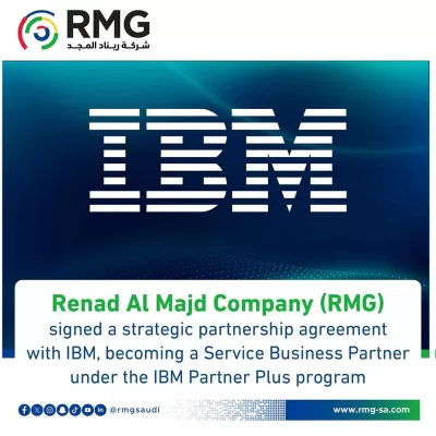 Renad Al Majd (RMG) Announces Strategic Partnership with IBM as a Service Business Partner within the IBM Partner Plus Program