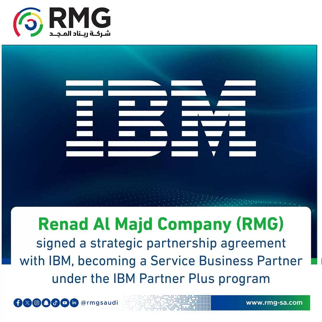 Renad Al Majd (RMG) Announces Strategic Partnership with IBM as a Service Business Partner within the IBM Partner Plus Program