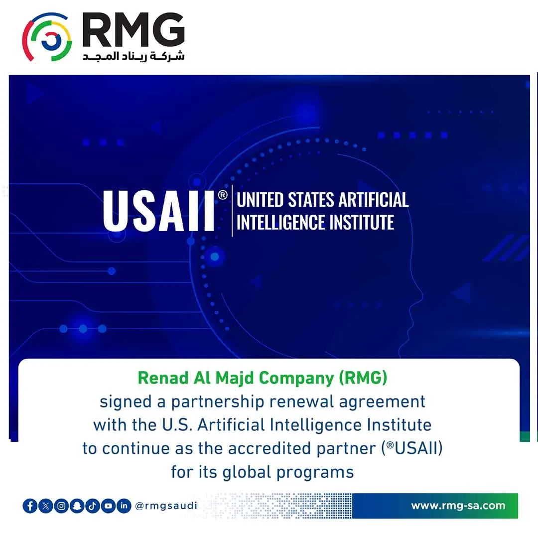 A Strategic Move to Shape the Future of AI in the Kingdom: Renad Al Majd (RMG) Renews Partnership with The U.S. Artificial Intelligence Institute (USAII®) to Become Its Accredited Partner for Global Programs