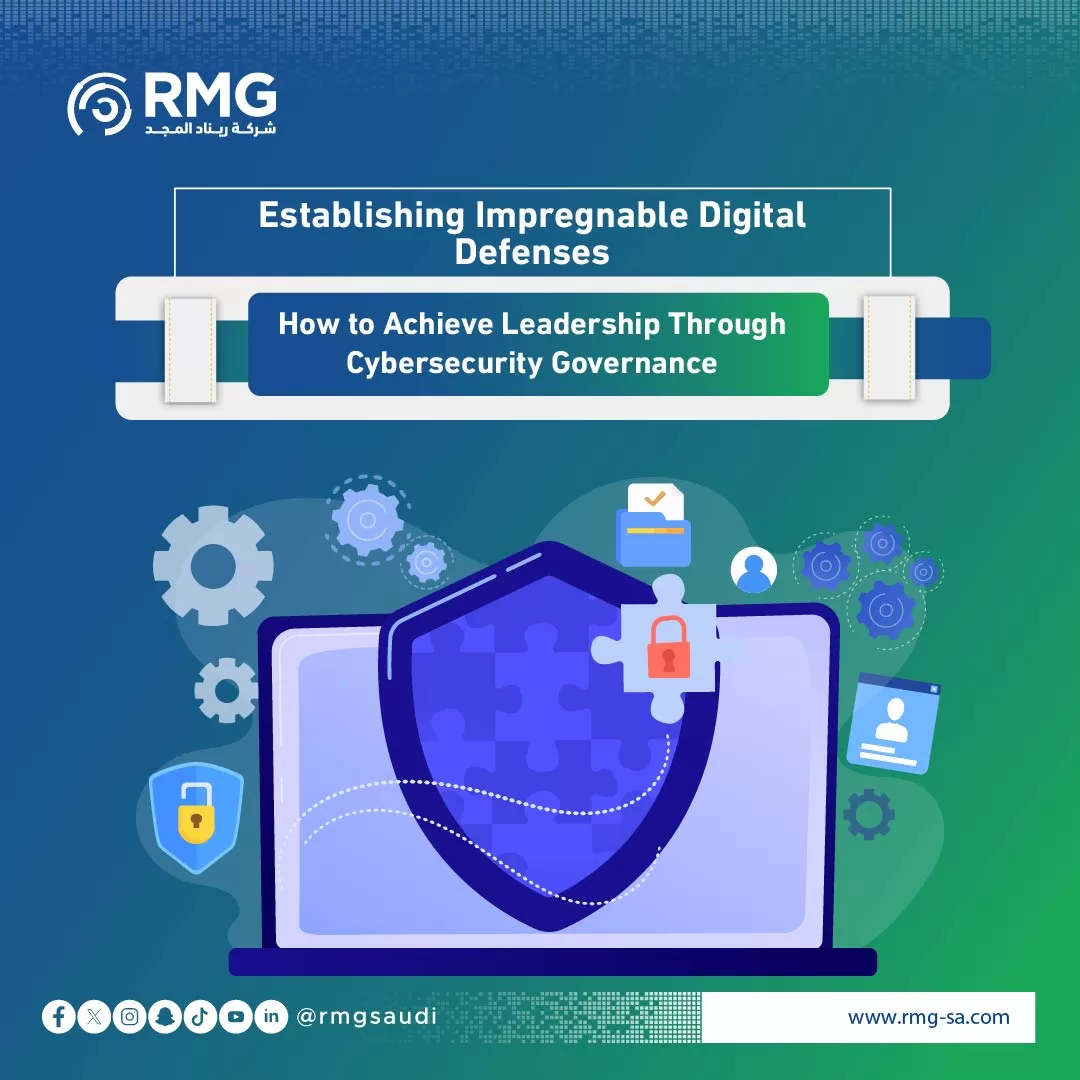 Establishing Impregnable Digital Defenses: How to Achieve Leadership Through Cybersecurity Governance