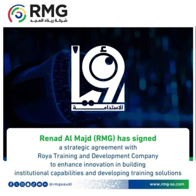 Renad Al-Majd (RMG) Signs Strategic Agreement with Roya for Training and Development to Boost Innovation in Corporate Capacity Building and Training Solutions