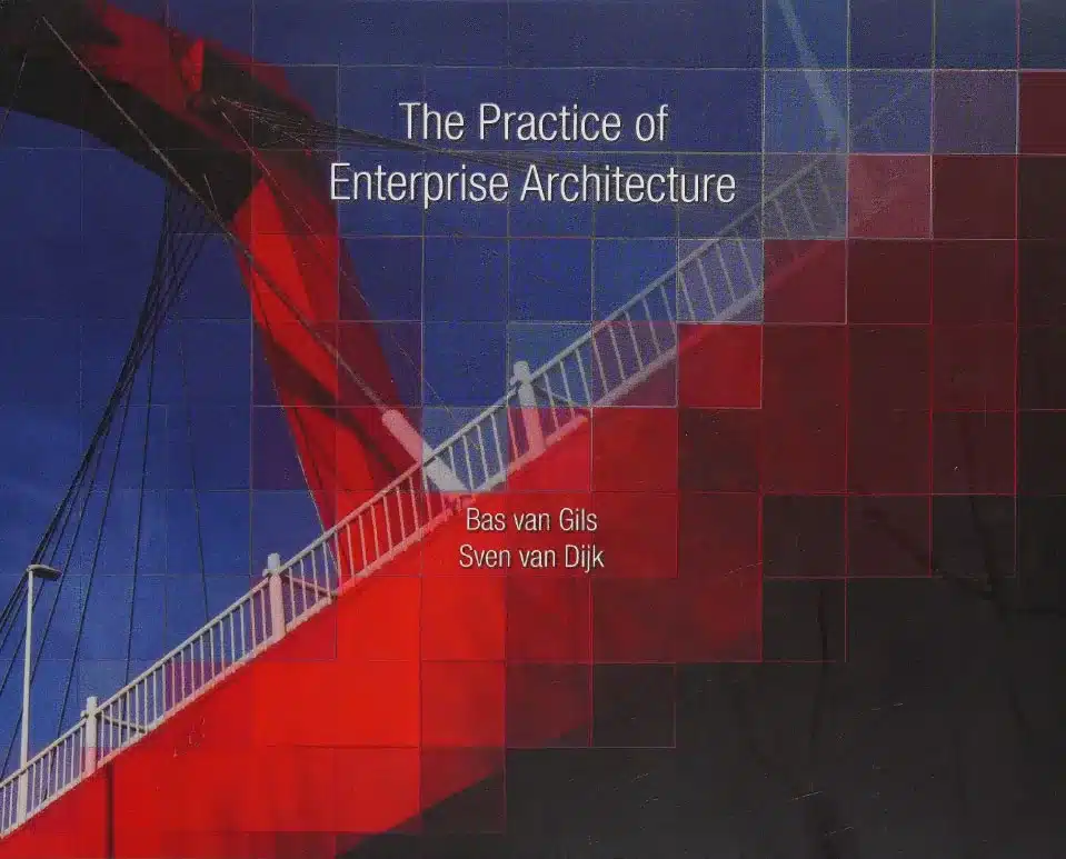 The Practice of Enterprise Architecture Experiences techniques and best practices 1