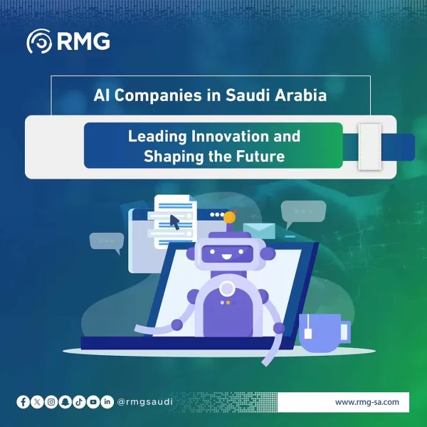 AI Companies in Saudi Arabia: Leading Innovation and Shaping the Future
